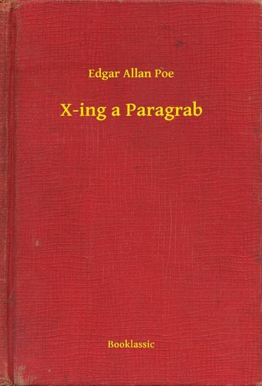 X-ing a Paragrab Poe Edgar Allan