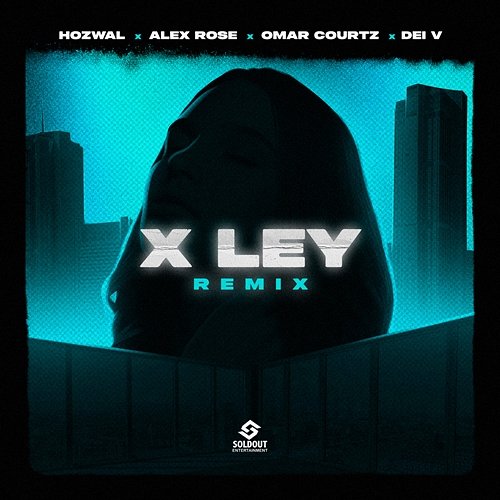 X Ley Hozwal, Alex Rose & Omar Courtz feat. Dei V
