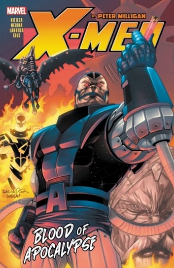 X-men By Peter Milligan. Blood Of Apocalypse. Volume 2 Milligan Peter, Nicieza Fabian