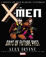 X-men: Days Of Future Past Prose Novel Irvine Alex