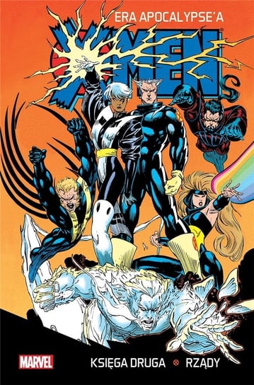 X-Men Era Apocalypse'a księga druga: Rządy Opracowanie zbiorowe