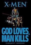 X-men: God Loves, Man Kills Claremont Chris