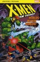 X-Men The Hidden Years; Worlds within Worlds Byrne John