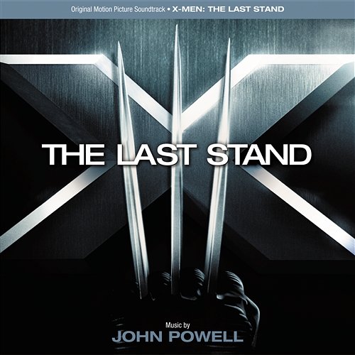 X-Men: The Last Stand John Powell