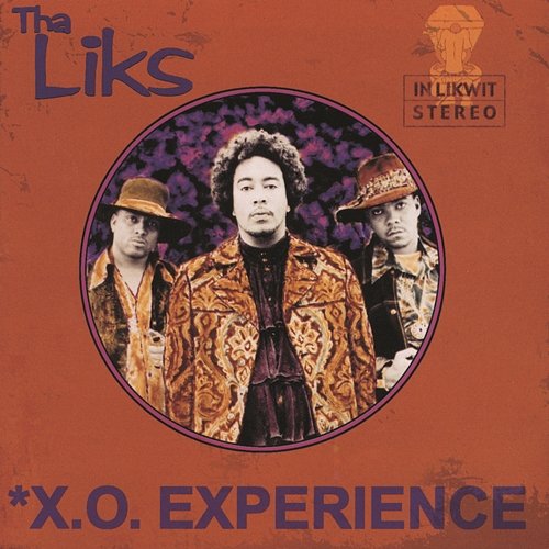 X.O. Experience Tha Liks, Tha Alkaholiks