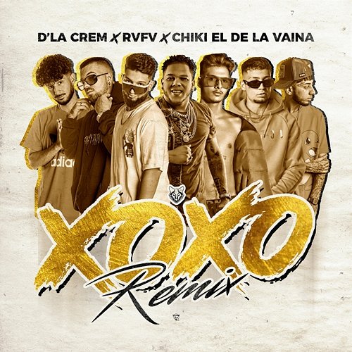 X.O.X.O. D' La Crem feat. Rvfv, Chiki El De La Vaina
