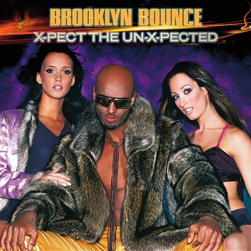 X-pect The Un-x-pected Brooklyn Bounce