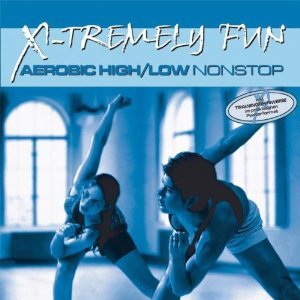 X-Tremely Fun-Aerobic High-Low Various Artists