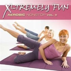 X-Tremely Fun - Aerobic Nonstop. Volume 9 Various Artists