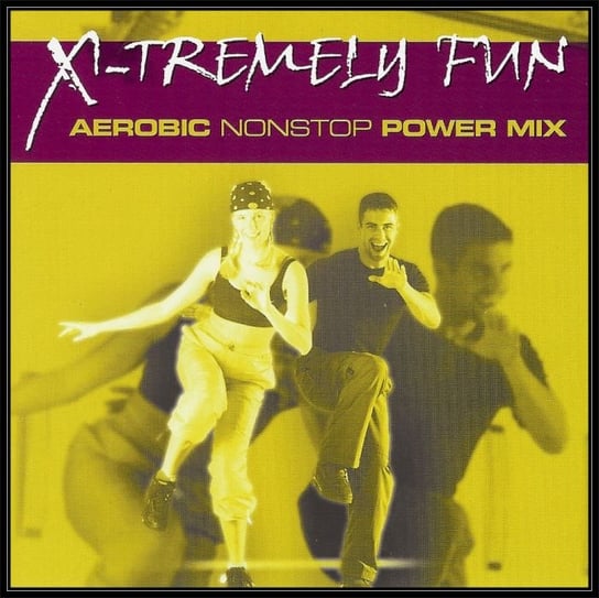 X-tremely Fun: Aerobic Power Mi Various Artists