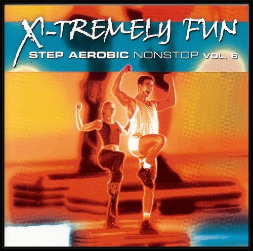 X-Tremely Fun: Step Aerobic Nomstop. Volume 6 Various Artists