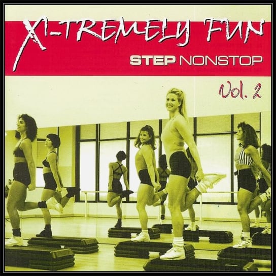 X-tremely Fun: Step Nonstop. Volume 2 Various Artists