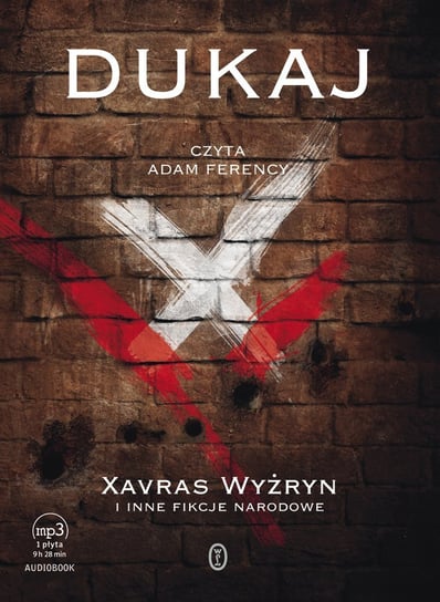 Xavras Wyżryn i inne fikcje narodowe - audiobook Dukaj Jacek