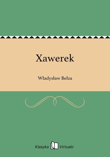 Xawerek Bełza Władysław