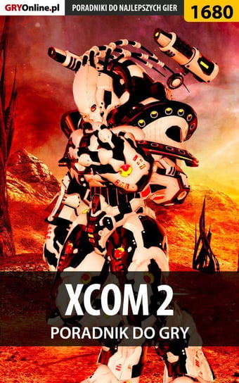 XCOM 2 - poradnik do gry Bugielski Jakub