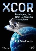 XCOR, Developing the Next Generation Spaceplane Seedhouse Erik