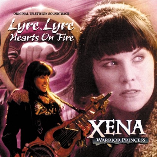 Xena: Warrior Princess: Lyre, Lyre Hearts On Fire Joseph LoDuca