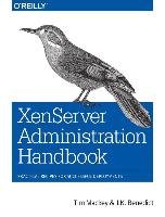 XenServer Administration Handbook Mackey Tim, Benedict J. K.