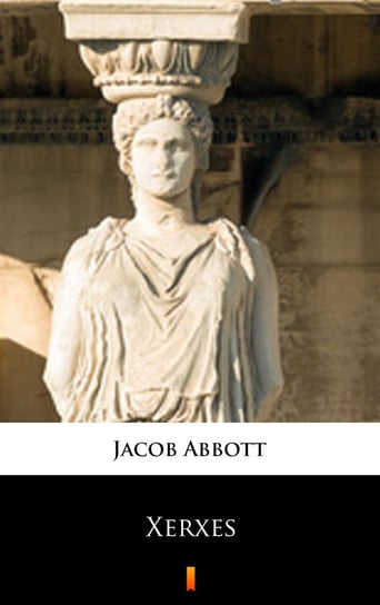 Xerxes - ebook mobi Jacob Abbott