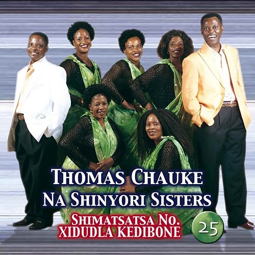 Xidudla Kedibone (Shimatsatsa No. 25) Thomas Chauke