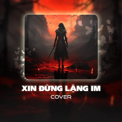 Xin Đừng Lặng Im Trạm Cover