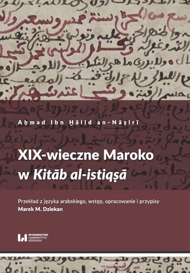 XIX-wieczne Maroko w Kitab al-istiqsa Halid an-Nasiri Ibn Ahmad