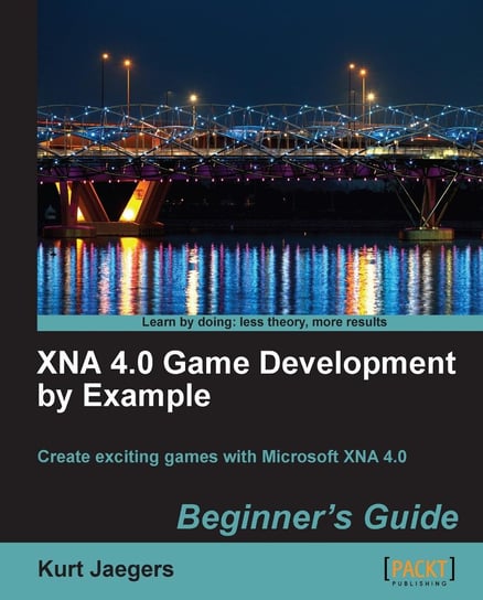 XNA 4.0 Game Development by Example Kurt Jaegers