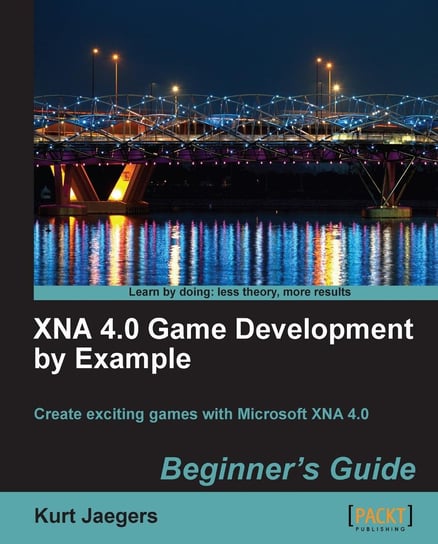 XNA 4.0 Game Development by Example - ebook epub Kurt Jaegers