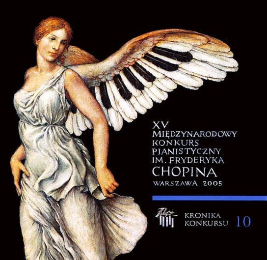 XV Międzynarodowy konkurs pianistyczny im. Fryderyka Chopina. Volume 10 Various Artists