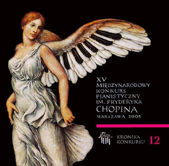 XV Międzynarodowy konkurs pianistyczny im. Fryderyka Chopina. Volume 12 Various Artists