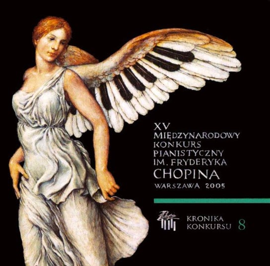 XV Międzynarodowy Konkurs Pianistyczny im. Fryderyka Chopina. Volume 8 Various Artists