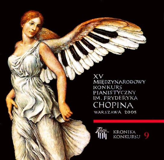 XV Międzynarodowy konkurs pianistyczny im. Fryderyka Chopina. Volume 9 Various Artists
