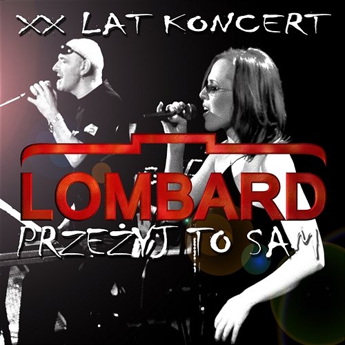 XX Lat - Koncert Przeżyj To Sam Lombard