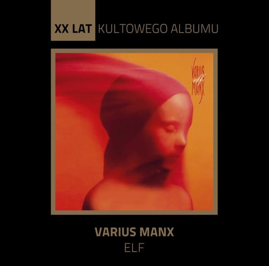 XX lat kultowego albumu: Elf Varius Manx