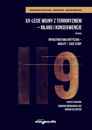 XX-lecie wojny z terroryzmem - bilans i konsekwencje. Tom 2 Opracowanie zbiorowe