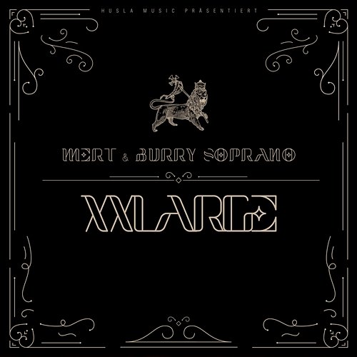 XXLARGE Mert feat. Burry Soprano