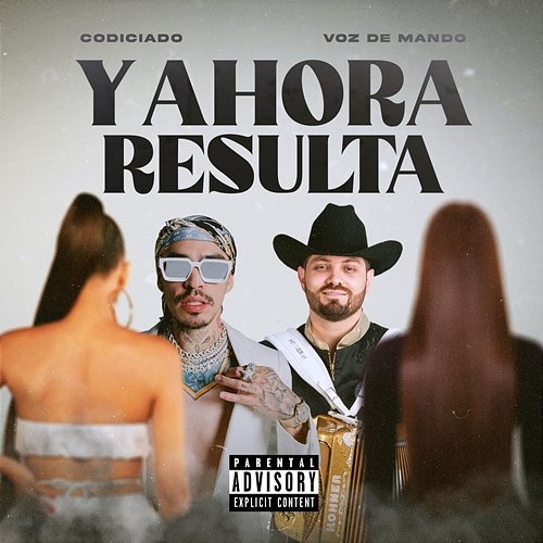 Y Ahora Resulta Codiciado & Voz De Mando