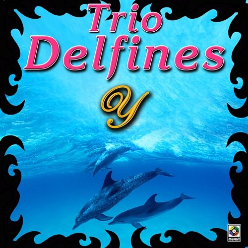 Y Trío Delfines