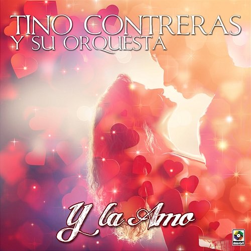 Y La Amo Tino Contreras Y Su Orquesta
