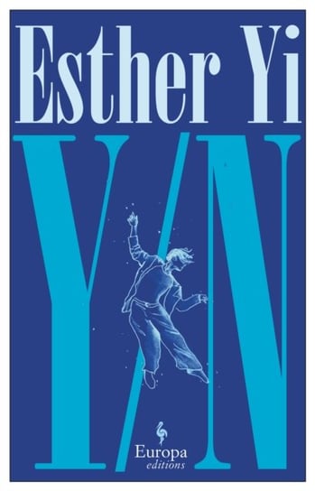 Y/N: A novel Europa Editions (UK) Ltd