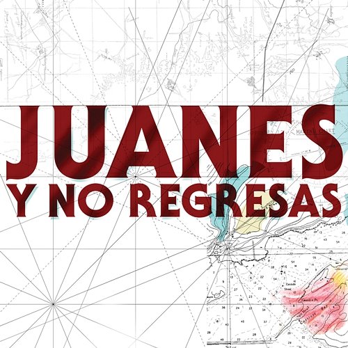 Y No Regresas Juanes