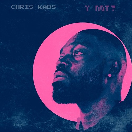 Y NOT ? Chris Kabs