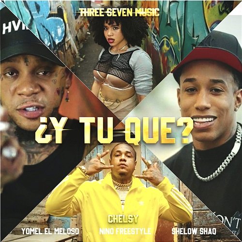 ¿Y tu que? Yosmel El Meloso & Nino Freestyle, Chelsy