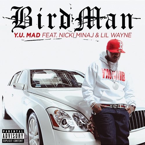 Y.U. MAD Birdman feat. Nicki Minaj, Lil Wayne