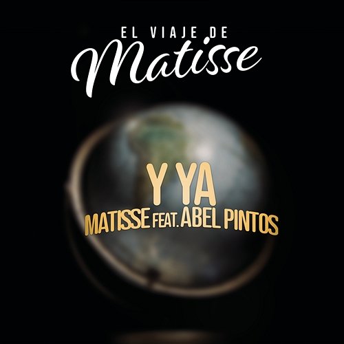 Y Ya Matisse feat. Abel Pintos