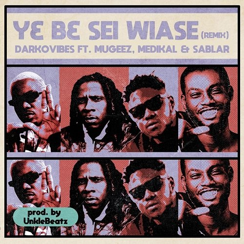 Y3 B3 Sei Wiase Medikal, DarkoVibes feat. Mugeez, Sablar