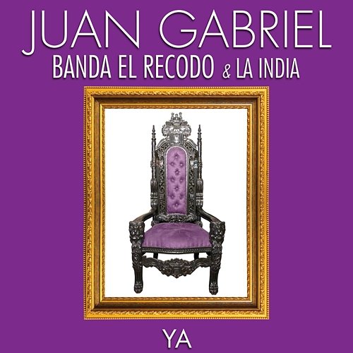 Ya Juan Gabriel, Banda El Recodo De Cruz Lizárraga, La India