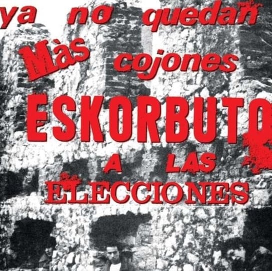Ya No Quedan Mas Cojones, płyta winylowa Eskorbuto