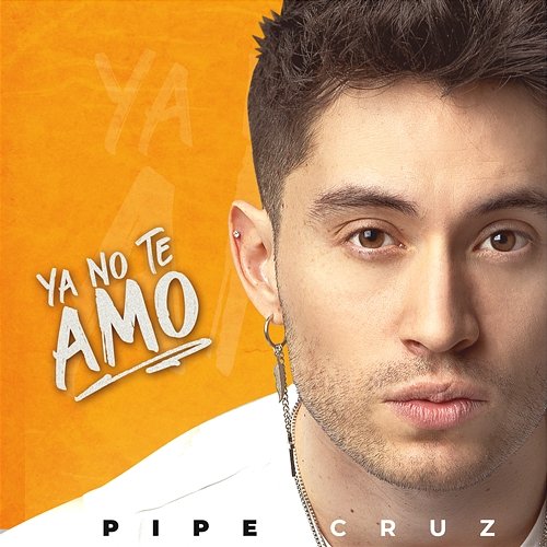 Ya No Te Amo Pipe Cruz