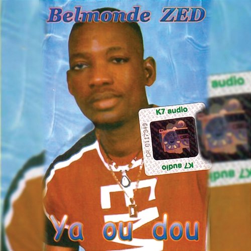 Ya ou dou Belmonde Zed